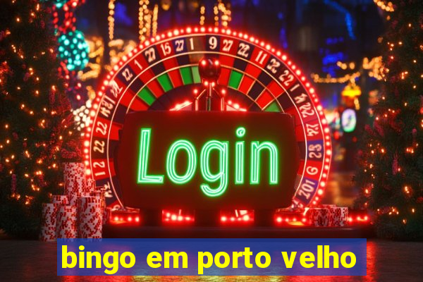 bingo em porto velho